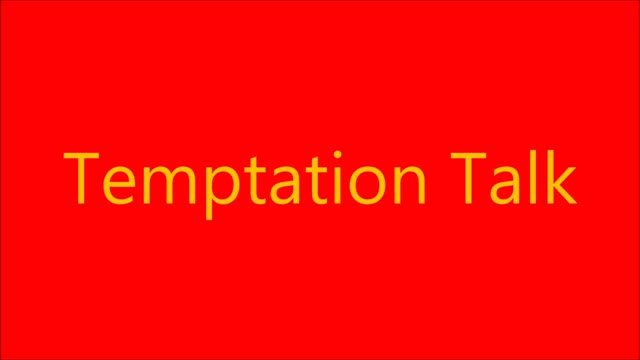 Temptation Talk