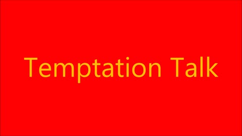 Temptation Talk