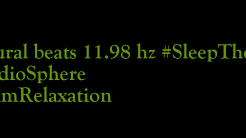 binaural_beats_11.98hz_AudioSphereSonicMind BinauralCalmingSounds SleepTherapy