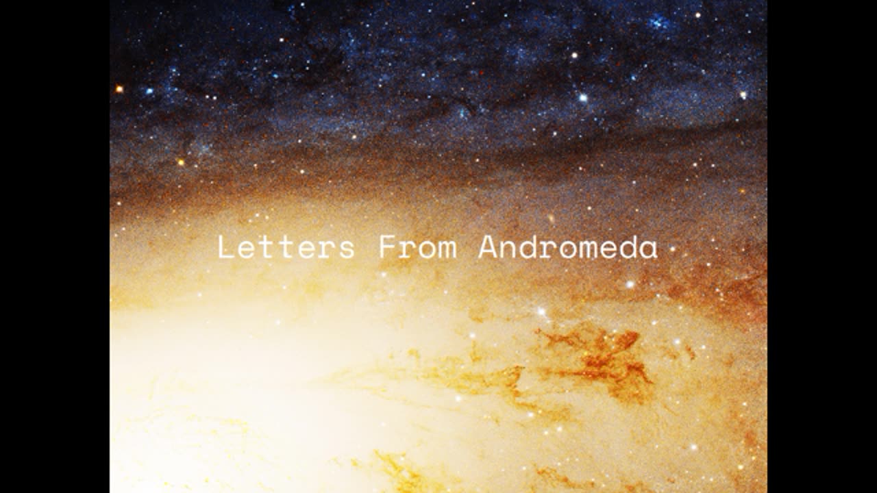 F. Tyler - Part III (Letters From Andromeda)