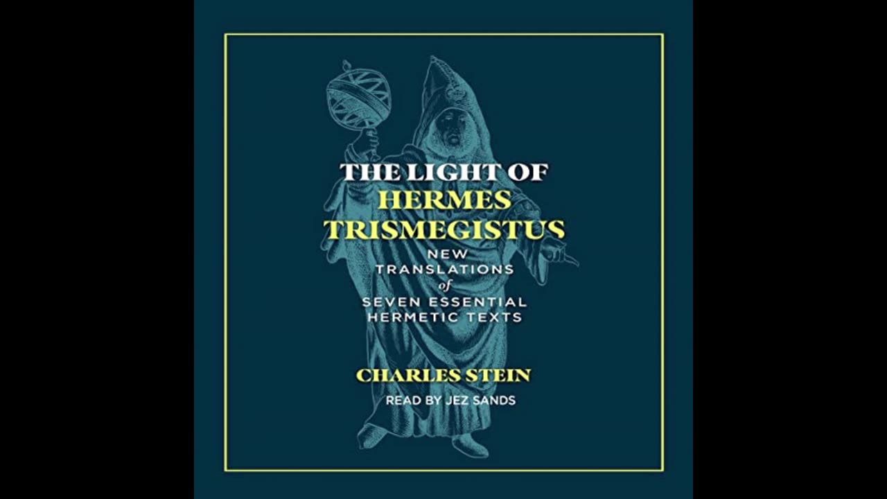 The Light of Hermes Trismegistus with Charles Stein