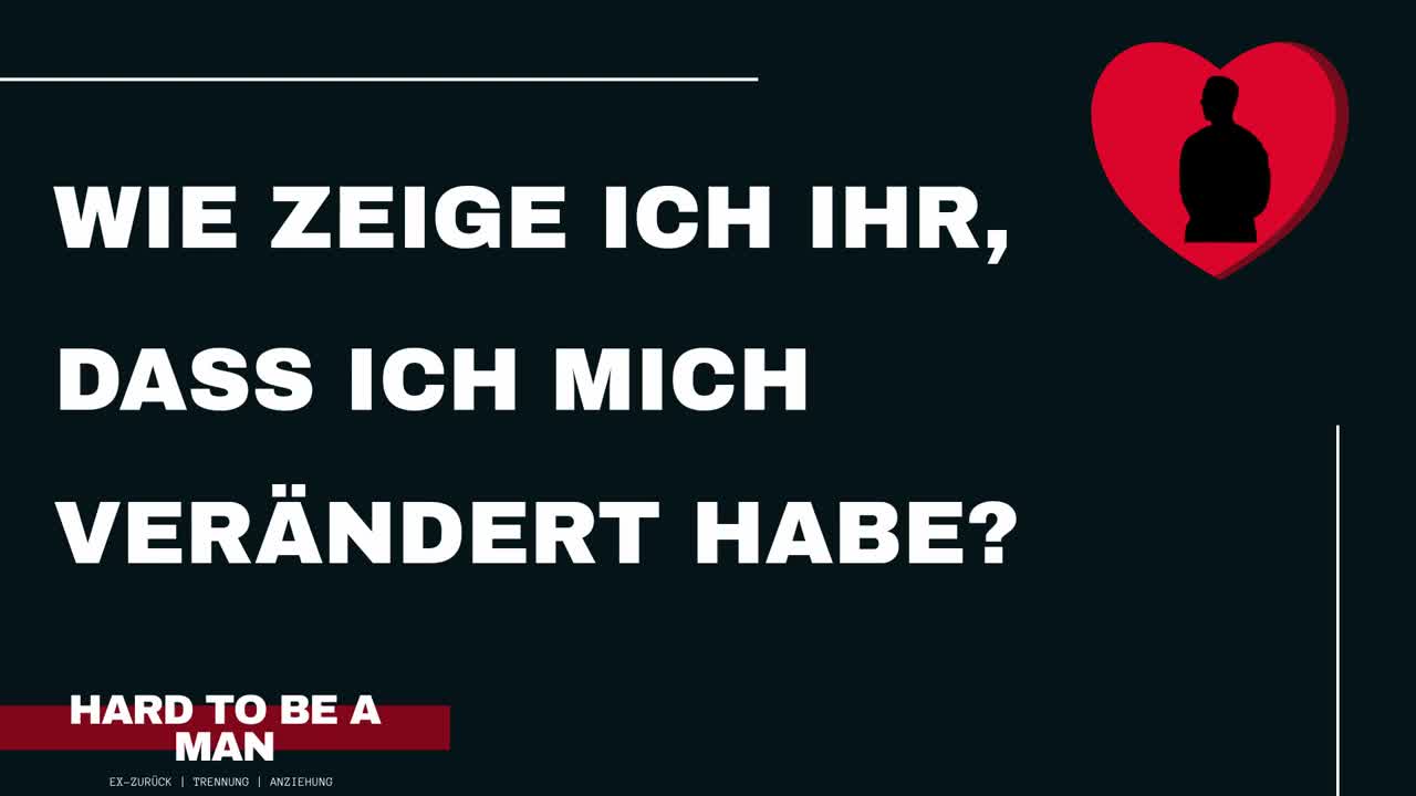 Wie zeige ich der Ex, dass ich mich verändert habe?