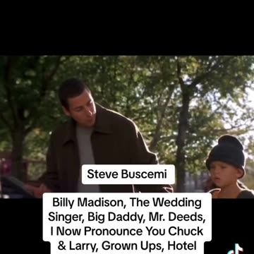 Adam Sandler - Always has the same actors in his movies