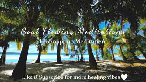 H'oponpono - Guided Meditation for Energy Clearing & Healing