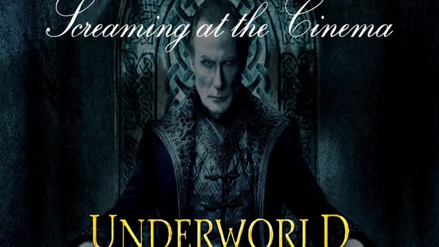 Screaming at the Cinema: Underworld: Rise of the Lycans