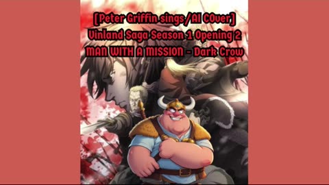 [Peter Griffin sings/AI Cover] Vinland Saga Opening 2 | MAN WITH A MISSION - "Dark Crow"