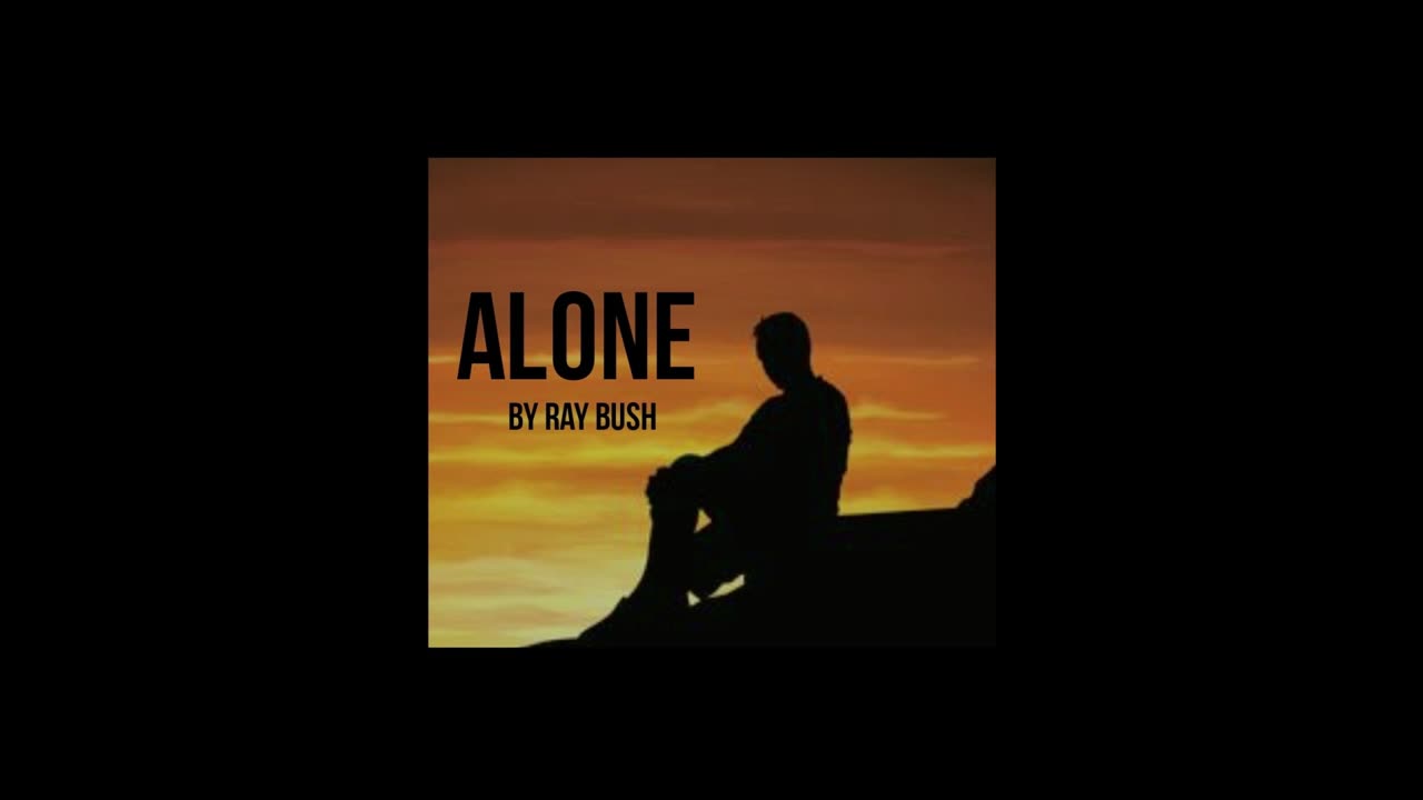 Alone | By Ray Bush