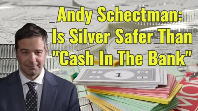 Andy Schectman: Is Silver Safer Than “Cash In The Bank”