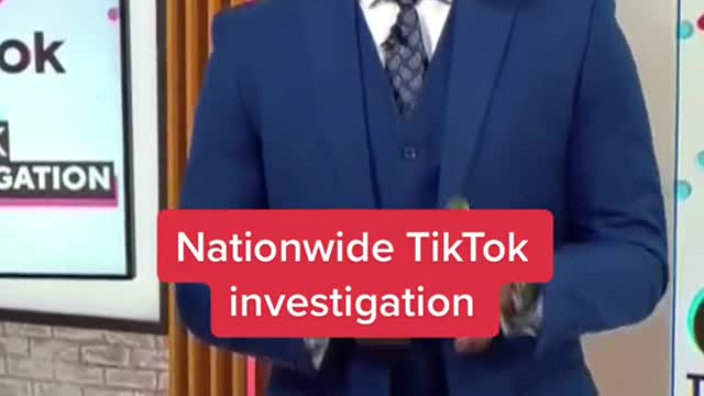 Nationwide TikTok Investigation
