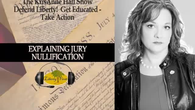 Jury Nullification ~ KrisAnne Hall