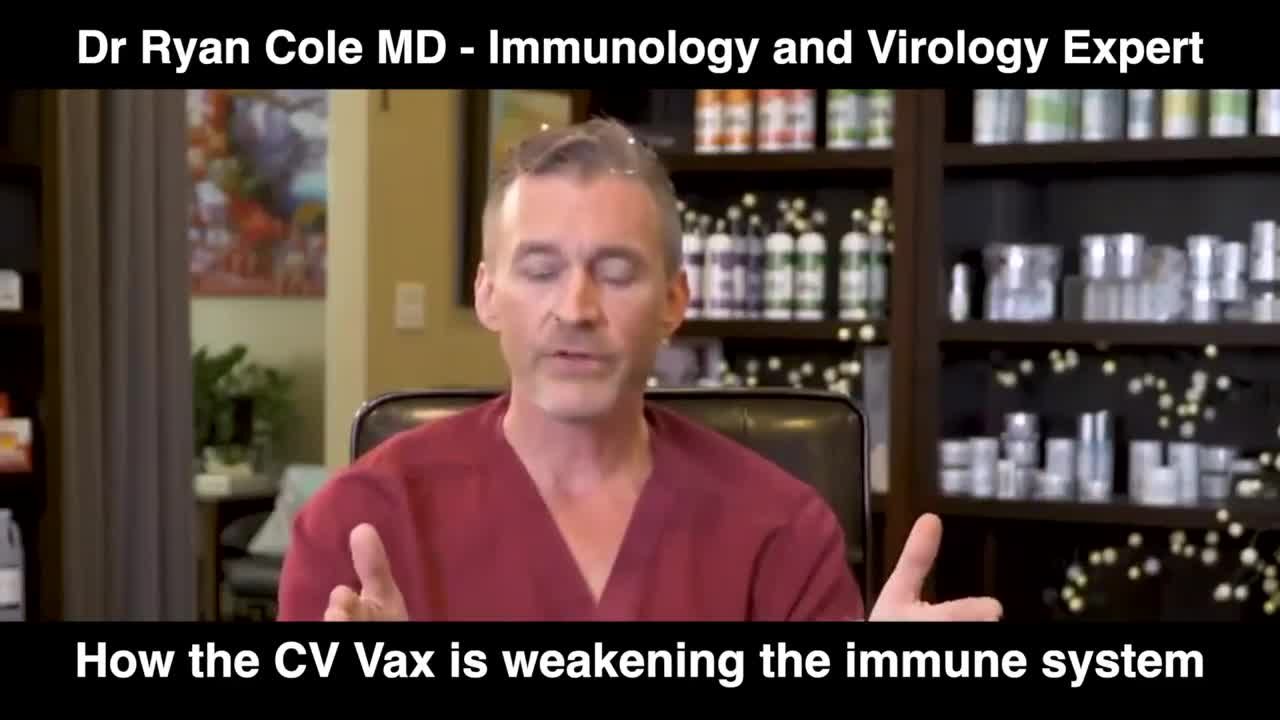 Dr Ryan Cole - How the CV Vax is weakening the immune system