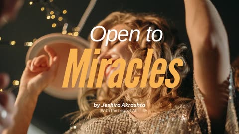 Open to Miracles (Official)