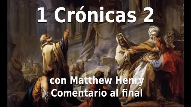 📖🕯 Santa Biblia - 1 Crónicas 2 con Matthew Henry Comentario al final.