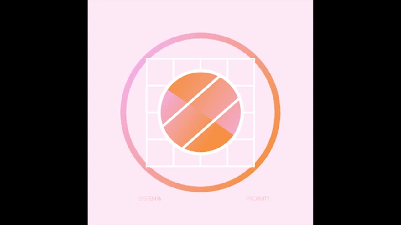 System96 - Proximity