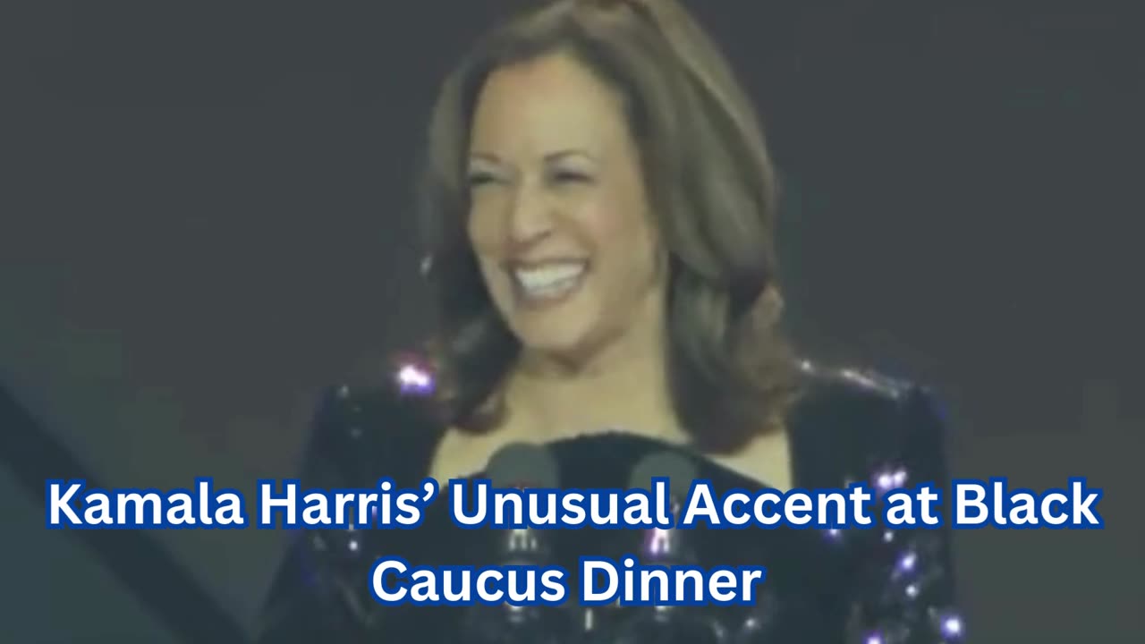 Kamala Harris’ Unusual Accent at Black Caucus Dinner