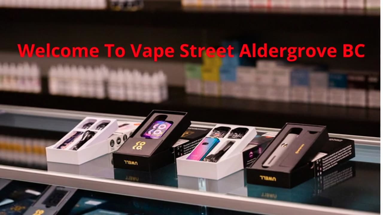 Vape Street : #1 Vape Store in Aldergrove, BC | (604) 381-2242