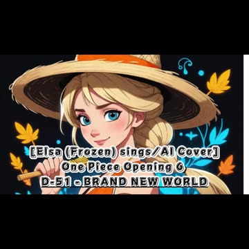 [Elsa (Frozen) AI Cover] One Piece Opening 6 D-51 - Brand New World