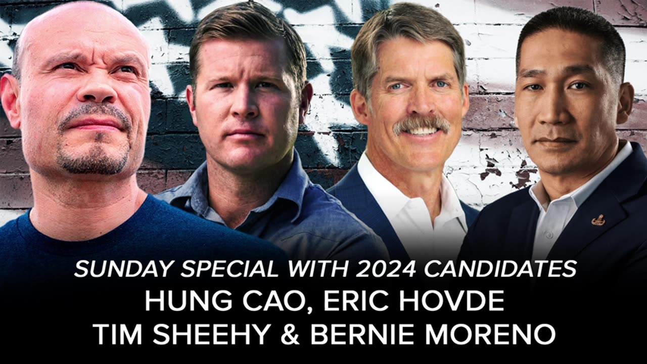 SUNDAY SPECIAL with 2024 Candidates Hung Cao, Eric Hovde, Bernie Moreno & Tim Sheehy