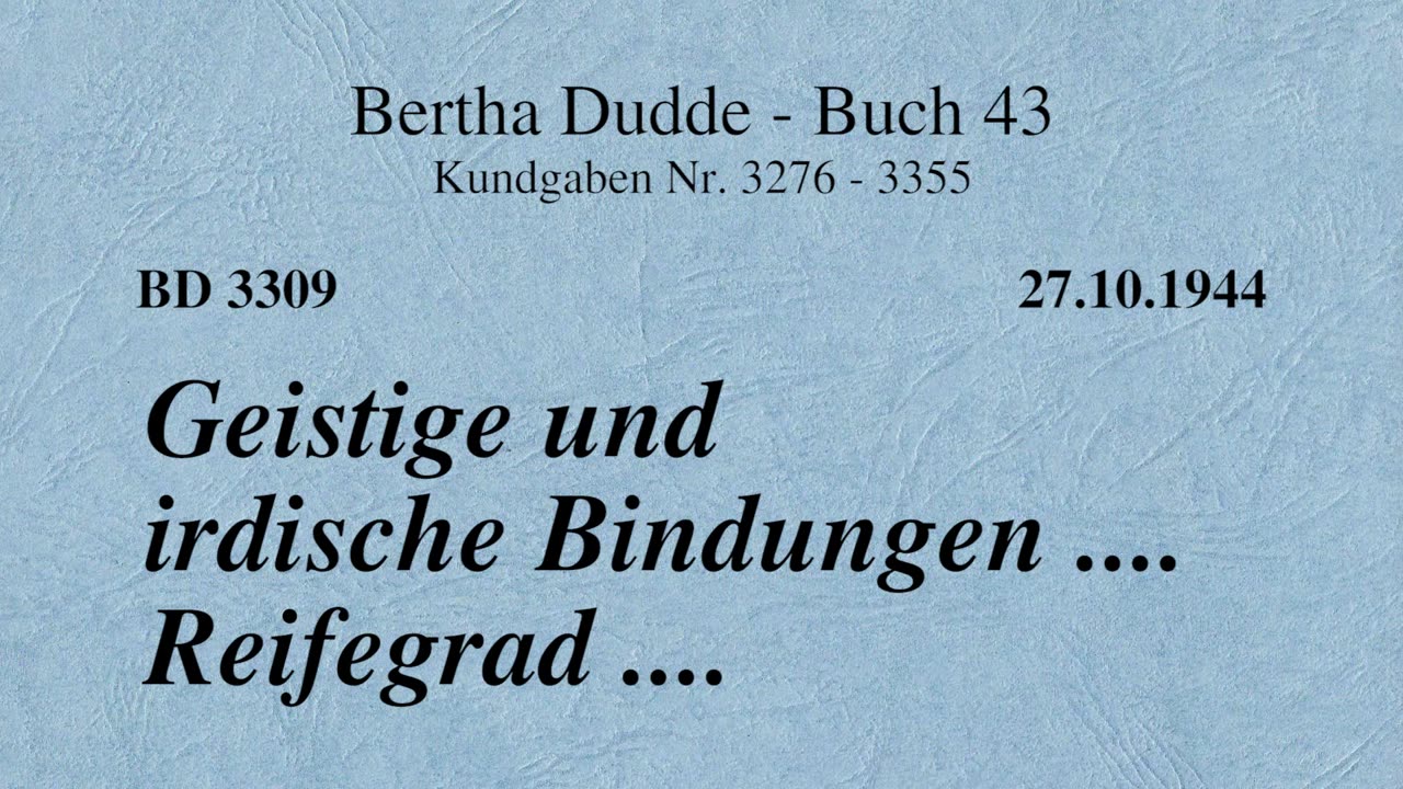 BD 3309 - GEISTIGE UND IRDISCHE BINDUNGEN .... REIFEGRAD ....