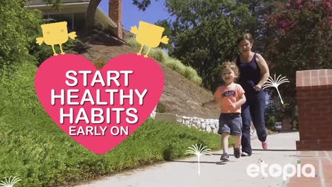 Start healthy habits early on