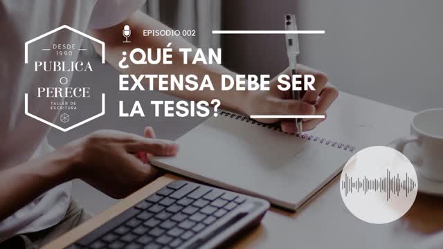 ¿Qué tan extensa debe ser la tesis?