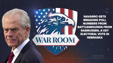 Peter Navarro | Navarro Gets Breaking Poll Numbers From Battlegrounds From Rasmussen, A Key Electoral Vote in Nebraska