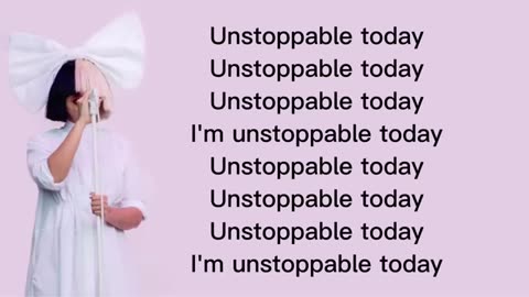 Unstoppable today.. Song