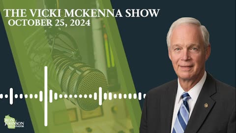 Sen. Johnson on The Vicki McKenna Show 10.25.24