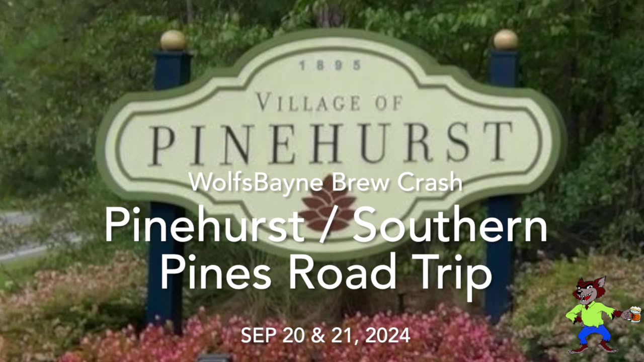 WolfsBayne Brew Crash Road Trip! Pinehurst/Southern Pines