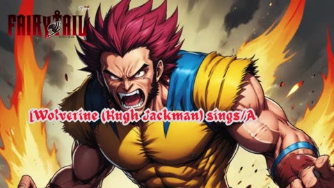[Wolverine sings/AI Cover] Fairy tail Opening 24 | THE RAMPAGE from EXILE TRIBE - DOWN BY LAW
