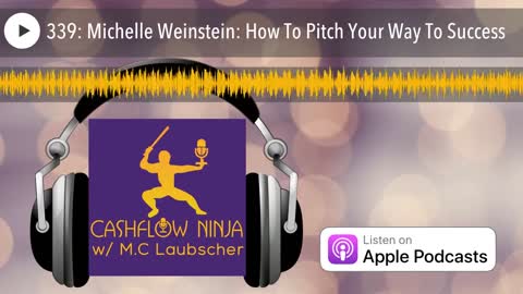 Michelle Weinstein Shares How To Pitch Your Way To Success