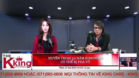 HUYỀN THOẠI 50 NĂM KISSINGER CÓ THỂ BỊ PHÁ VỠ - 07/26/2022 - The KING Channel