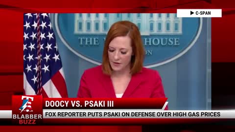 Fox Reporter Puts Psaki On Defense Over High Gas Prices