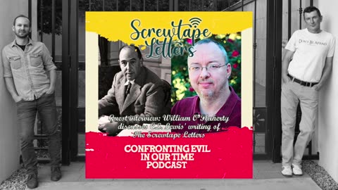 Our guest William O'Flaherty discusses C.S. Lewis' writing of the Screwtape Letters