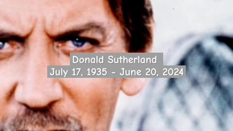 DONALD SUTHERLAND DIES AT 88