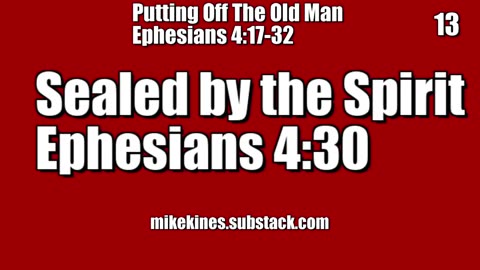 Put Off The Old Man | Ephesians 4:30 - Sealed by the Holy Spirit
