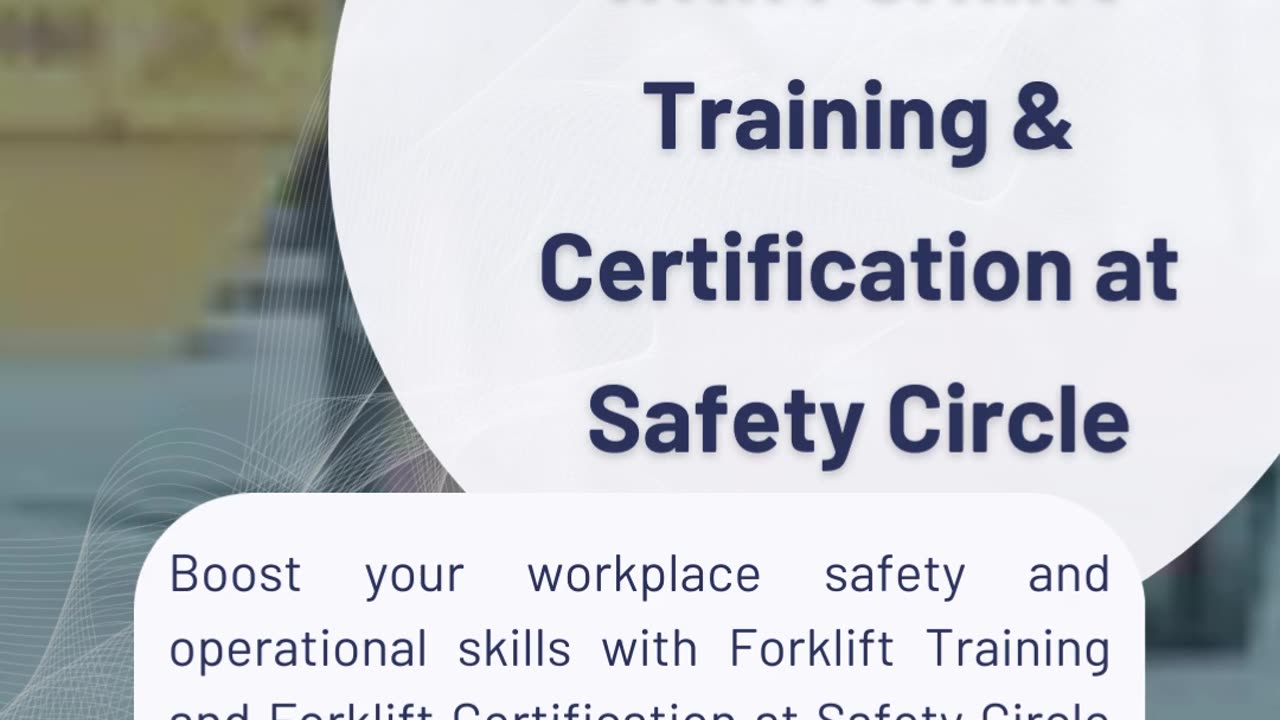 Boost Your Skills with Forklift Training & Certification at Safety Circle