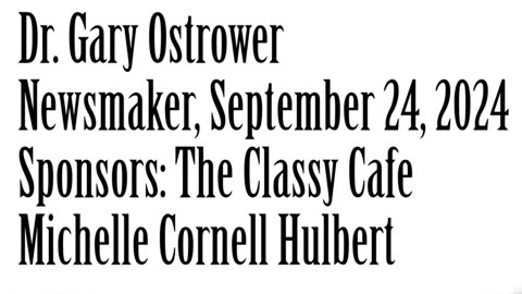 Wlea Newsmaker, September 24, 2024, Dr. Gary Ostrower