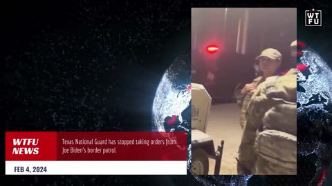 Texas National Guard has stopped taking orders from Joe Biden's border patrol