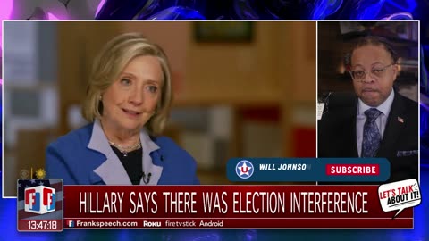 HILLARY SAYS THERE WAS ELECTION INTERFERENCE
