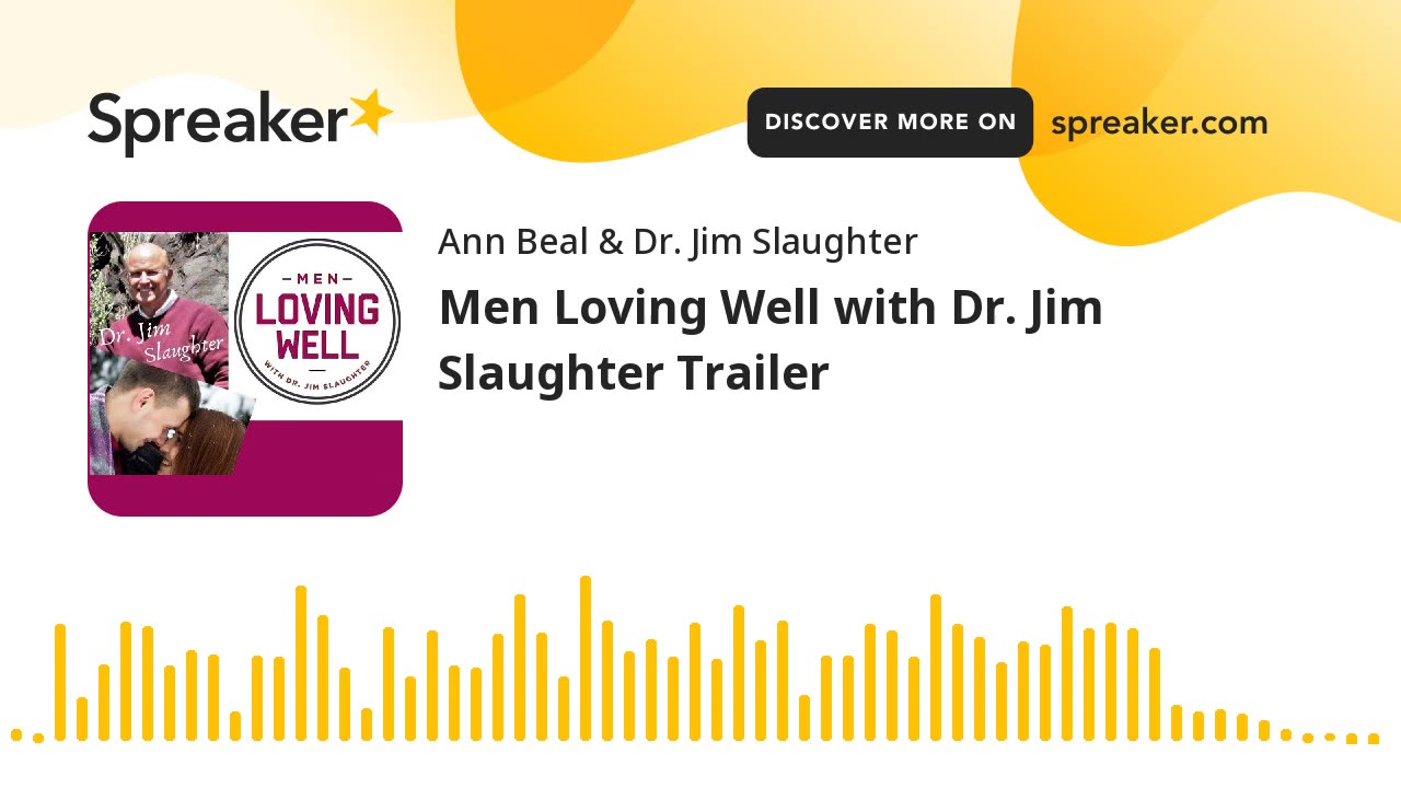 Men Loving Well with Dr. Jim Slaughter Trailer