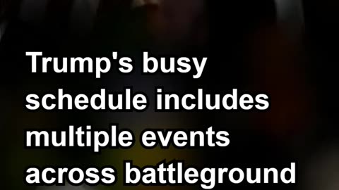 Trump Intensifies Campaigning Amidst Harris’s Rising Popularity