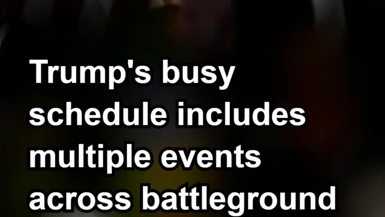 Trump Intensifies Campaigning Amidst Harris’s Rising Popularity
