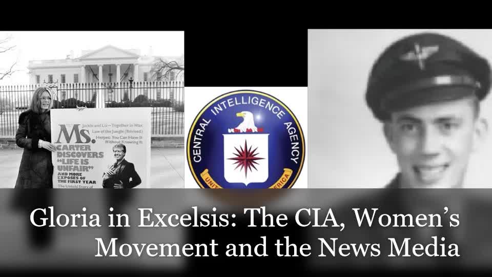 Gloria in Excelsis: The CIA, Women’s Movement and the News Media