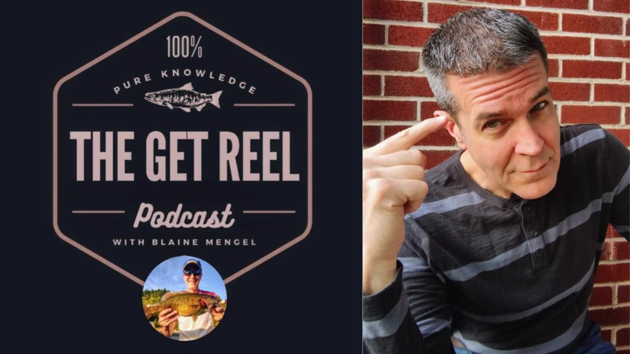 THe Get Reel Podcast With Blaine Mengel--Pilot Episode 4--WHY?