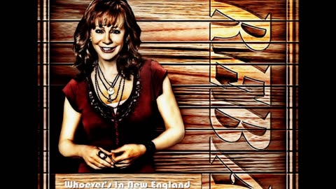 Reba McEntire - Whoever's In New England