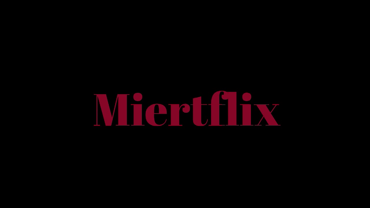 MIERTFLIX -