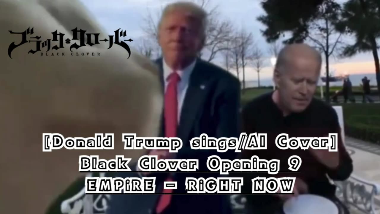 [Donald Trump sings/AI Cover] Black Clover Opening 9 EMPiRE - RiGHT NOW