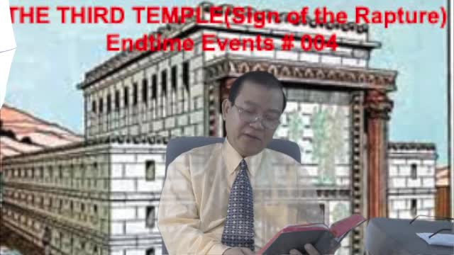 Endtime Events #004 - The Third Temple (Sign of the Rapture)