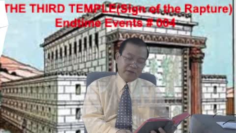 Endtime Events #004 - The Third Temple (Sign of the Rapture)